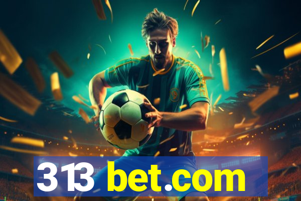 313 bet.com